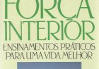 Compre aqui o Livro - Força Interior - Ensinamentos Práticos para Uma Vida Melhor, Carlos França(1992)