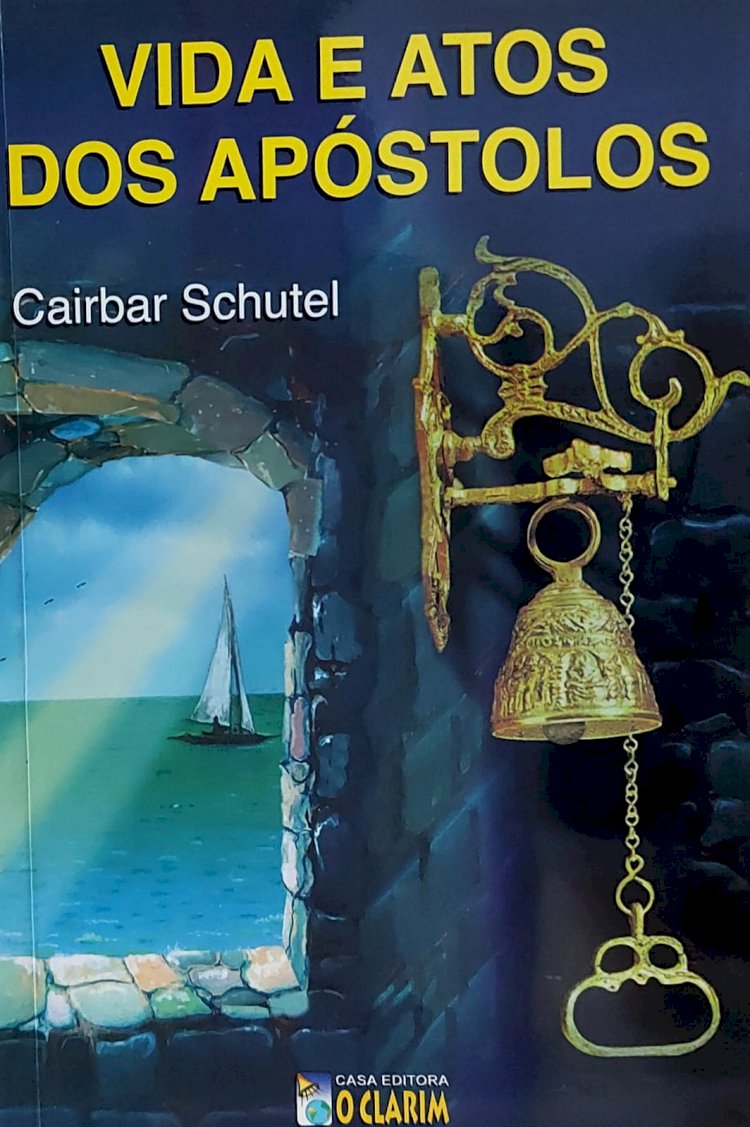 Vida e Atos dos Apóstolos, Cairbar Schutel, Casa Editora O Clarim