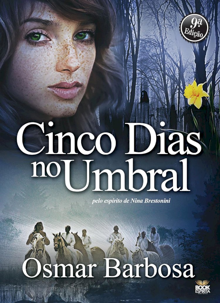 Cinco Dias no Umbral, Osmar Barbosa, Pelo Espírito de Nina Brestonini, 9788591783700